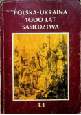 Polska - Ukraina 1000 lat sąsiedztwa