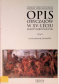 Opis obyczajów w XV leciu miedzysojuszniczym Tom I