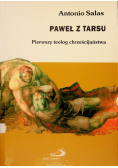 Paweł z Tarsu Pierwszy teolog chrześcijaństwa