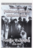 Polsko ukraińska wojna o Lwów i Galicję Wschodnią