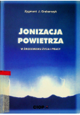 Jonizacja powietrza w środowisku życia i pracy