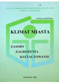 Klimat Miasta zasoby zagrażania kształtowanie