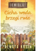 Cicha woda brzegi rwie