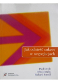 Jak Odnieść sukces w negocjacjach