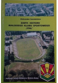 Zarys historii Bialskiego Klubu Sportowego  Stal
