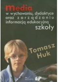 Media w wychowaniu dydaktyce oraz zarządzaniu informacją edukacyjną szkoły