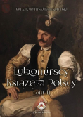 Lubomirscy Książęta polscy Tom 3