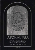 Apokalipsa Symbolika Tradycja Egzegeza tom 2