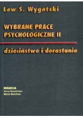 Wybrane prace psychologiczne II. Dzieciństwo i dorastanie