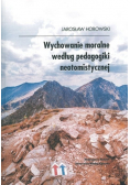 Wychowanie moralne według pedagogiki neotomistycznej plus autograf Horowskiego