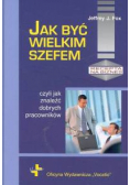 Jak być wielkim szefem