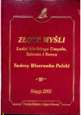 Złote myśli Ludzi Wielkiego Umysłu Talentu i Serca Twórcy Wizerunku Polski