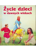 Życie dzieci w dawnych wiekach
