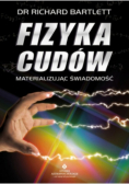 Fizyka cudów - materializując świadomość