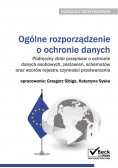Ogólne rozporządzenie o ochronie danych Podręczny zbiór przepisów o ochronie danych