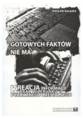 Gotowych faktów nie ma