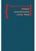 Polskie poszukiwania innej Rosji