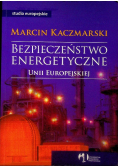 Bezpieczeństwo energetyczne Unii Europejskiej