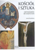 Kościół i sztuka od początków do naszych dni