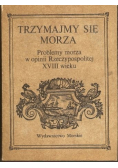 Trzymajmy się morza