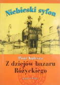 Niebieski syfon Z Dziejów Bazaru Różyckiego