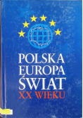 Polska, Europa, Świat XX wieku