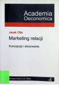 Marketing relacji Koncepcja i stosowanie