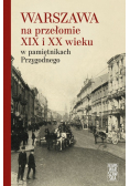 Warszawa na przełomie XIX i XX wieku w pamiętnikach Przygodnego