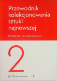 Przewodnik kolekcjonowania sztuki najnowszej Tom 2
