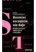Rozmiar szczęścia nie daje