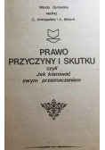 Prawo przyczyny i skutku czyli jak kierować swym przeznaczeniem