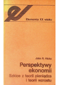 Perspektywy ekonomii Szkice z teorii pieniądza i teorii wzrostu