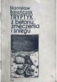 Tryptyk z betonu  zmęczenia i śniegu