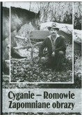 Cyganie- Romowie zapomniane obrazy