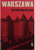 Warszawa średniowieczna. Zeszyt I