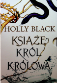 Królowa niczego / Zły król / Okrutny książę