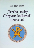 Trzeba ażeby, Chrystus królował