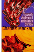 Niezwykłe złudzenie i szaleństwa tłumów