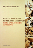 Interakcyjny model rehabilitacji zawodowej