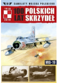 100 lat polskich skrzydeł Tom 33 MIG-19