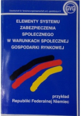 Elementy systemu zabezpieczenia społecznego w warunkach społecznej gospodarki rynkowej