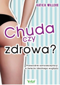 Chuda czy zdrowa