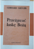Przeżywać łaskę Bożą