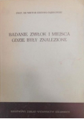 Badanie zwłok i miejsca gdzie były znalezione
