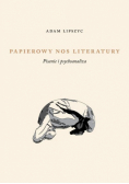 Papierowy nos literatury Pisanie i psychoanaliza