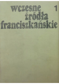 Wczesne źródła franciszkańskie 1