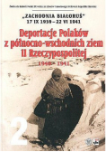 Deportacje Polaków z północno wschodnich ziem II Rzeczypospolitej 1940 do 1941 Tom 2