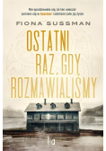 Ostatni raz gdy rozmawialiśmy