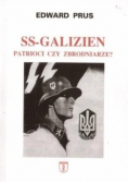 SS- Galizien Patrioci czy Zbrodniarze