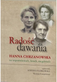 Radość dawania Hanna Chrzanowska we wspomnieniach listach anegdotach